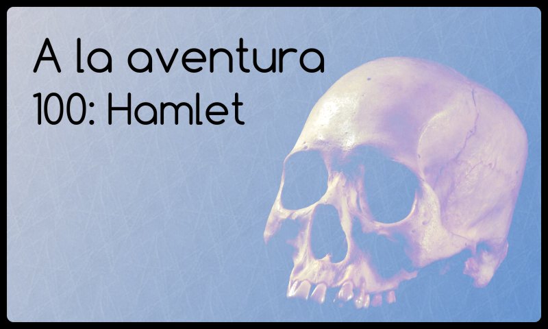 100: Hamlet