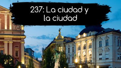 237: La ciudad y la ciudad