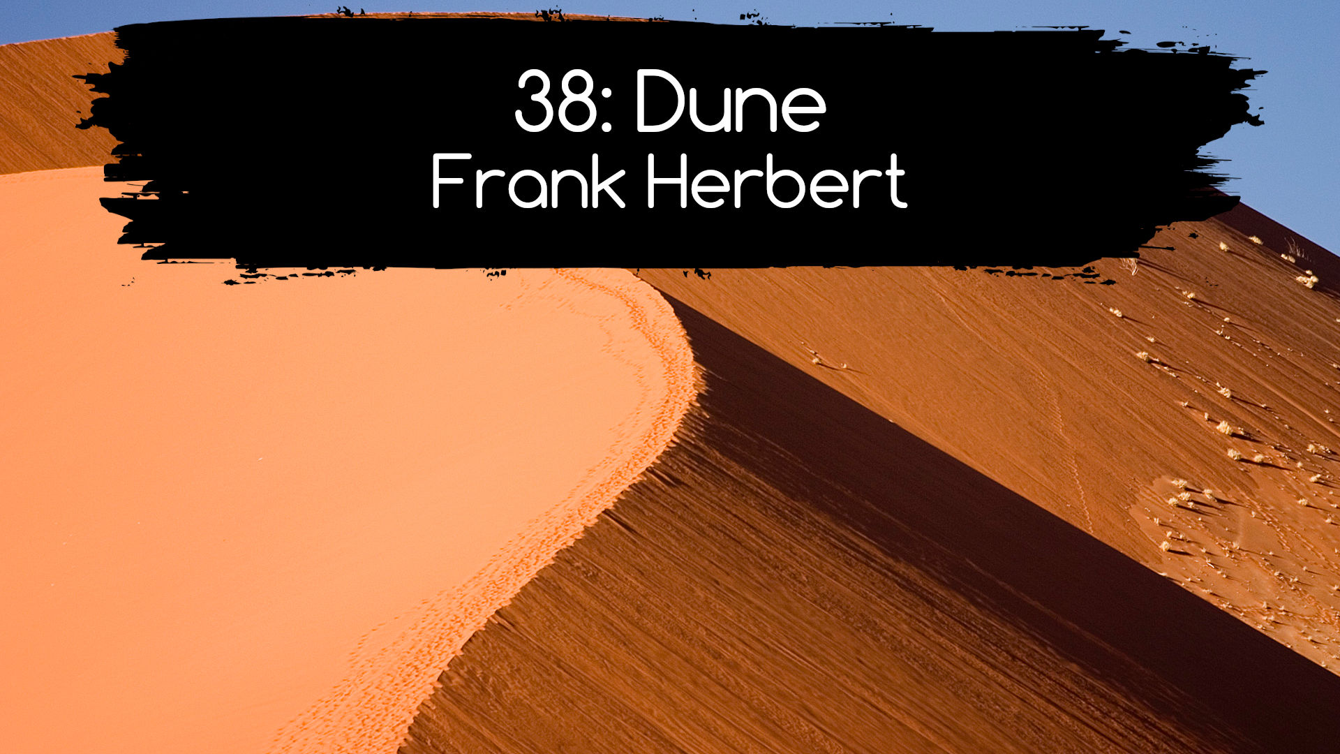 38: Dune. Frank Herbert