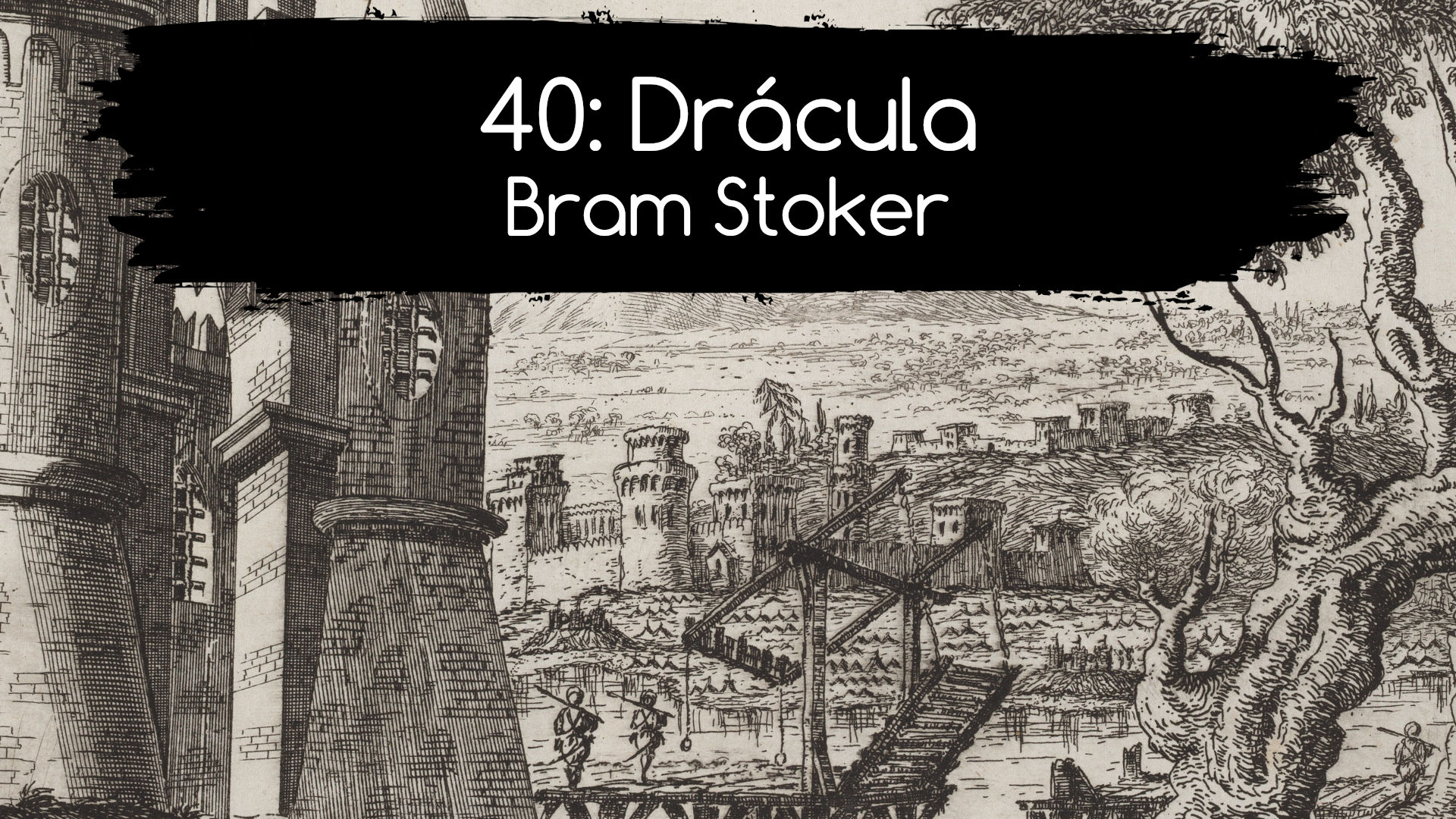 40: Drácula. Bram Stoker