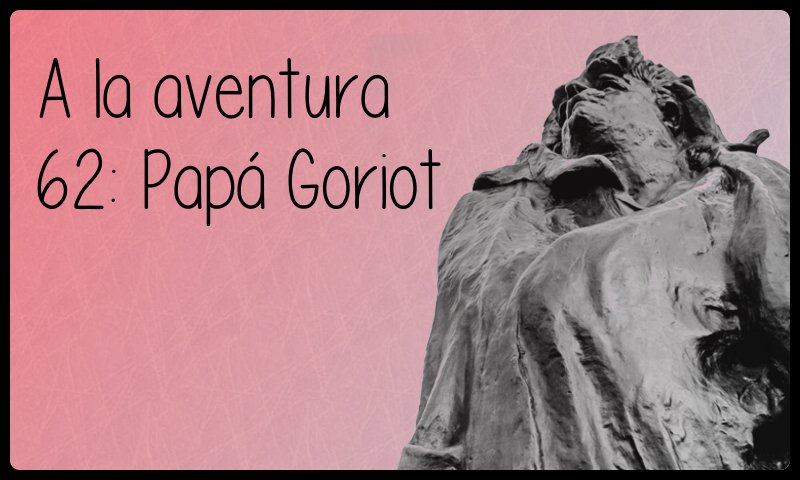 62: Papá Goriot