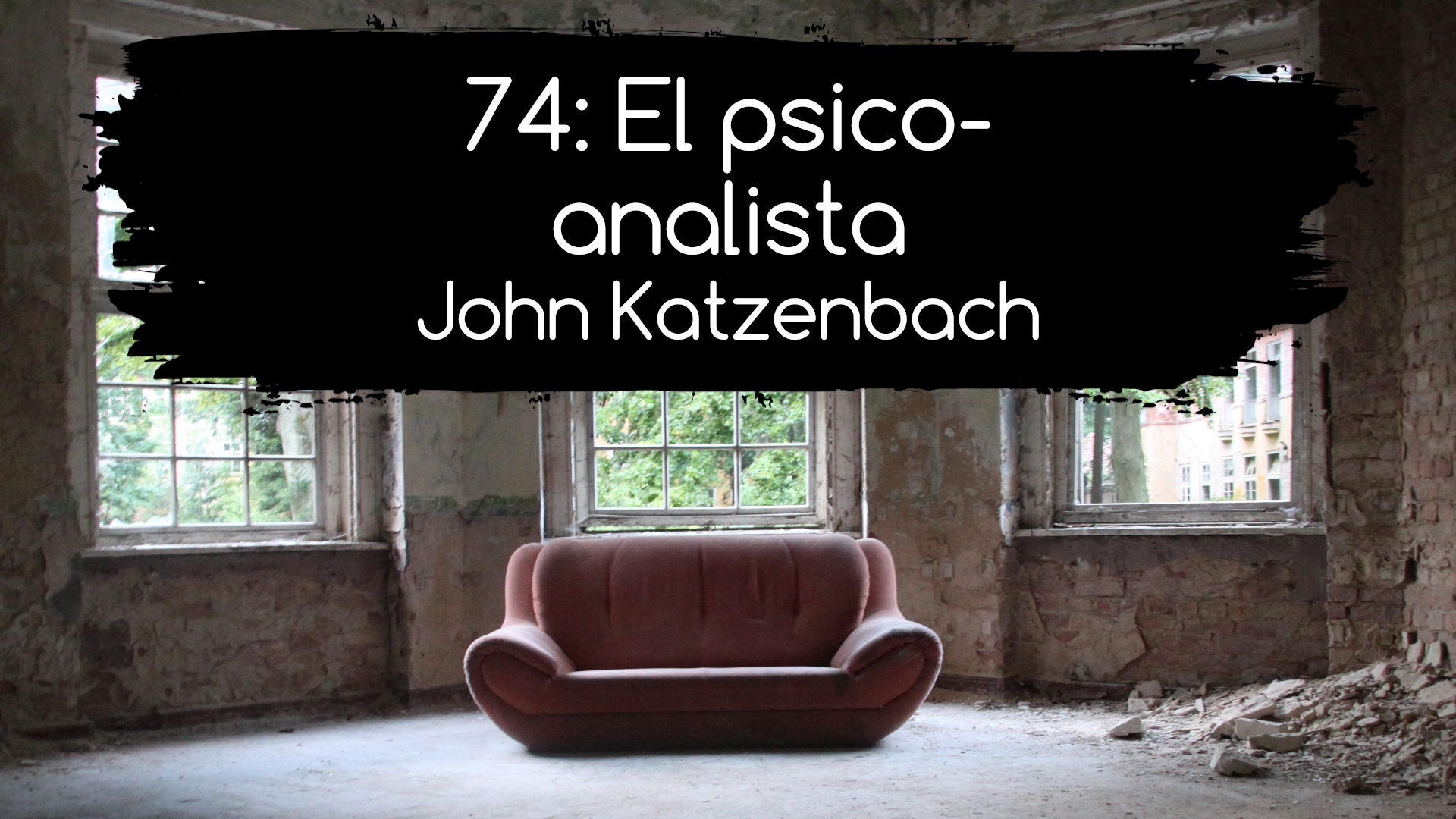 74: El psicoanalista. John Katzenbach