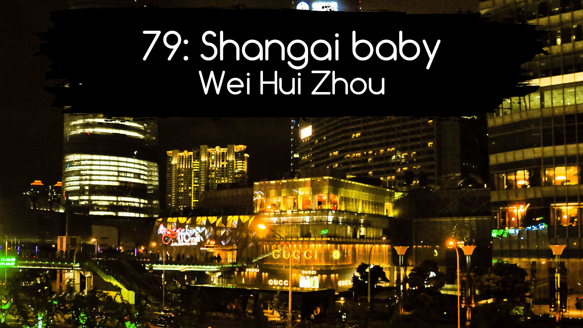 79: Shangai baby. Wei Hui Zhou