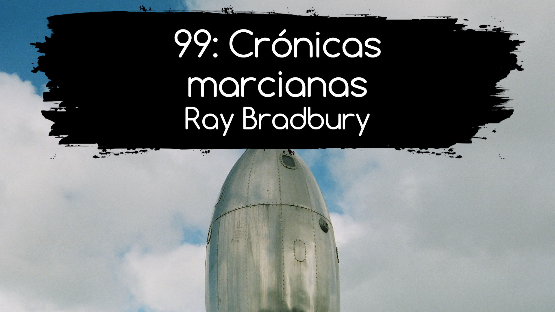 99: Crónicas marcianas. Ray Bradbury