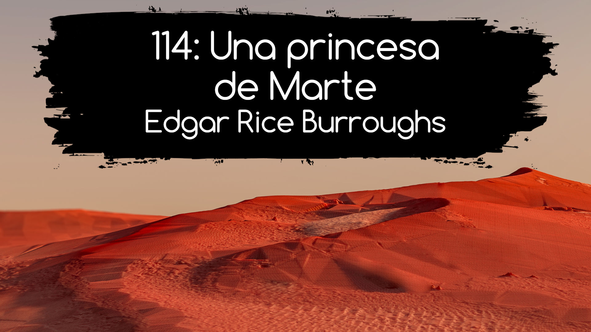 114: Una princesa de Marte. Edgar Rice Burroughs