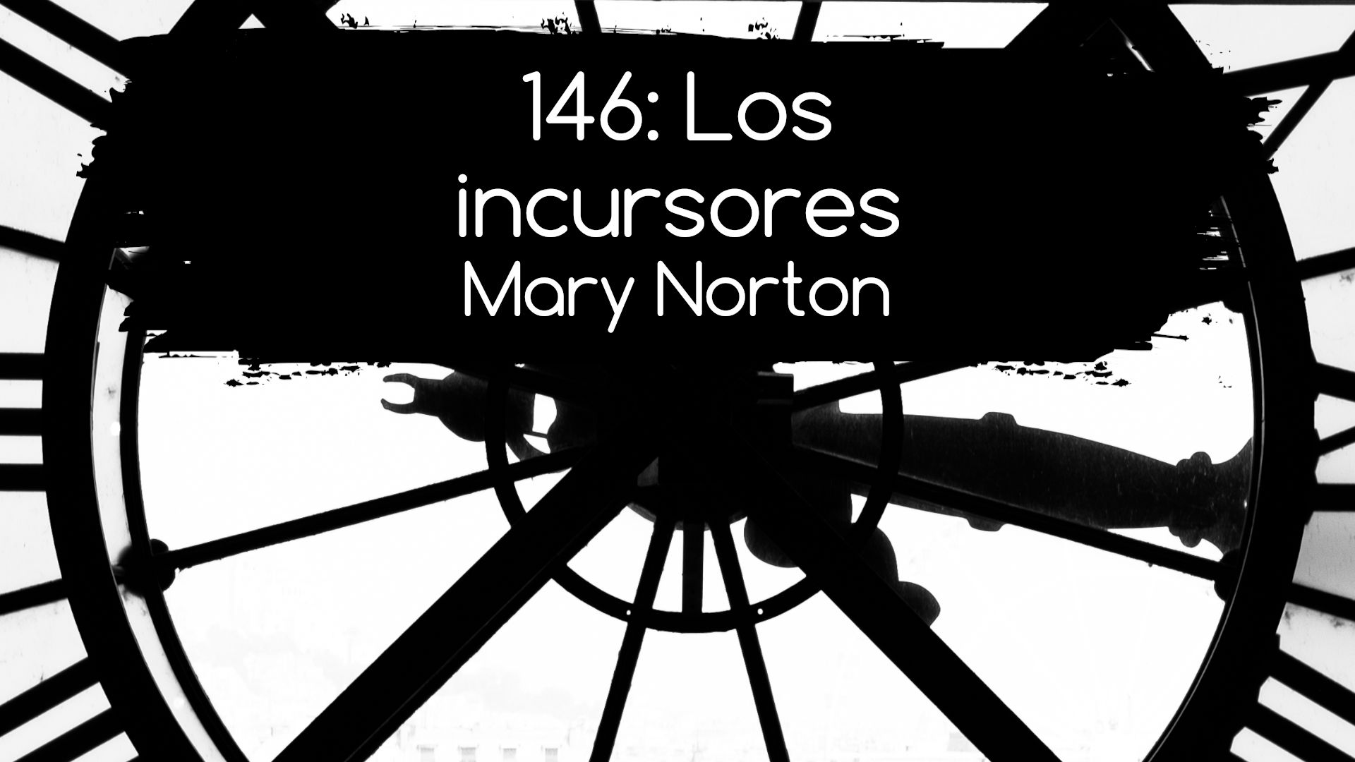 146: Los incursores. Mary Norton