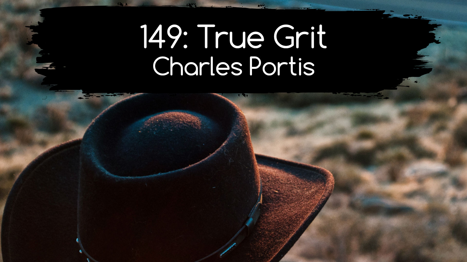 149: True Grit. Charles Portis