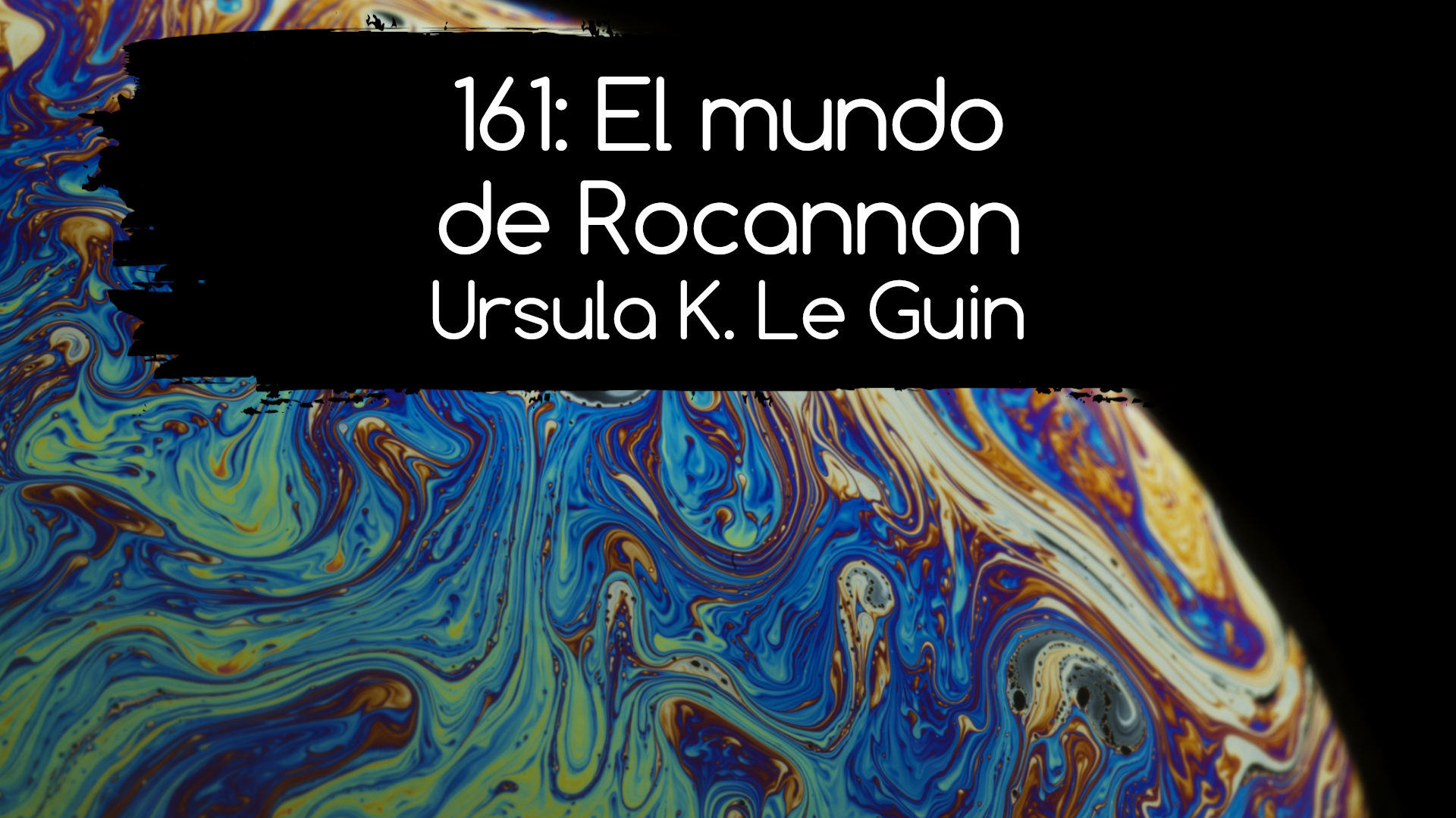 161: El mundo de Rocannon. Ursula K. Le Guin
