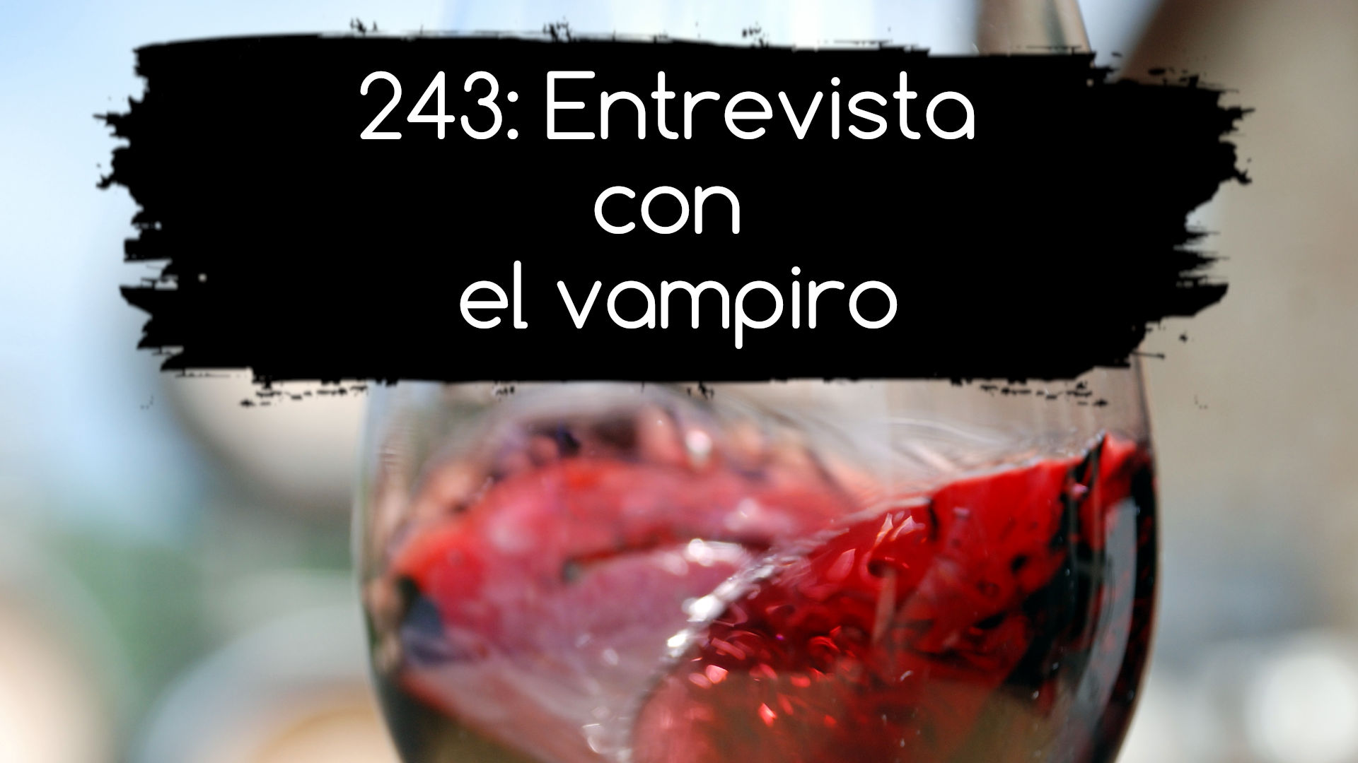 243: Entrevista con el vampiro
