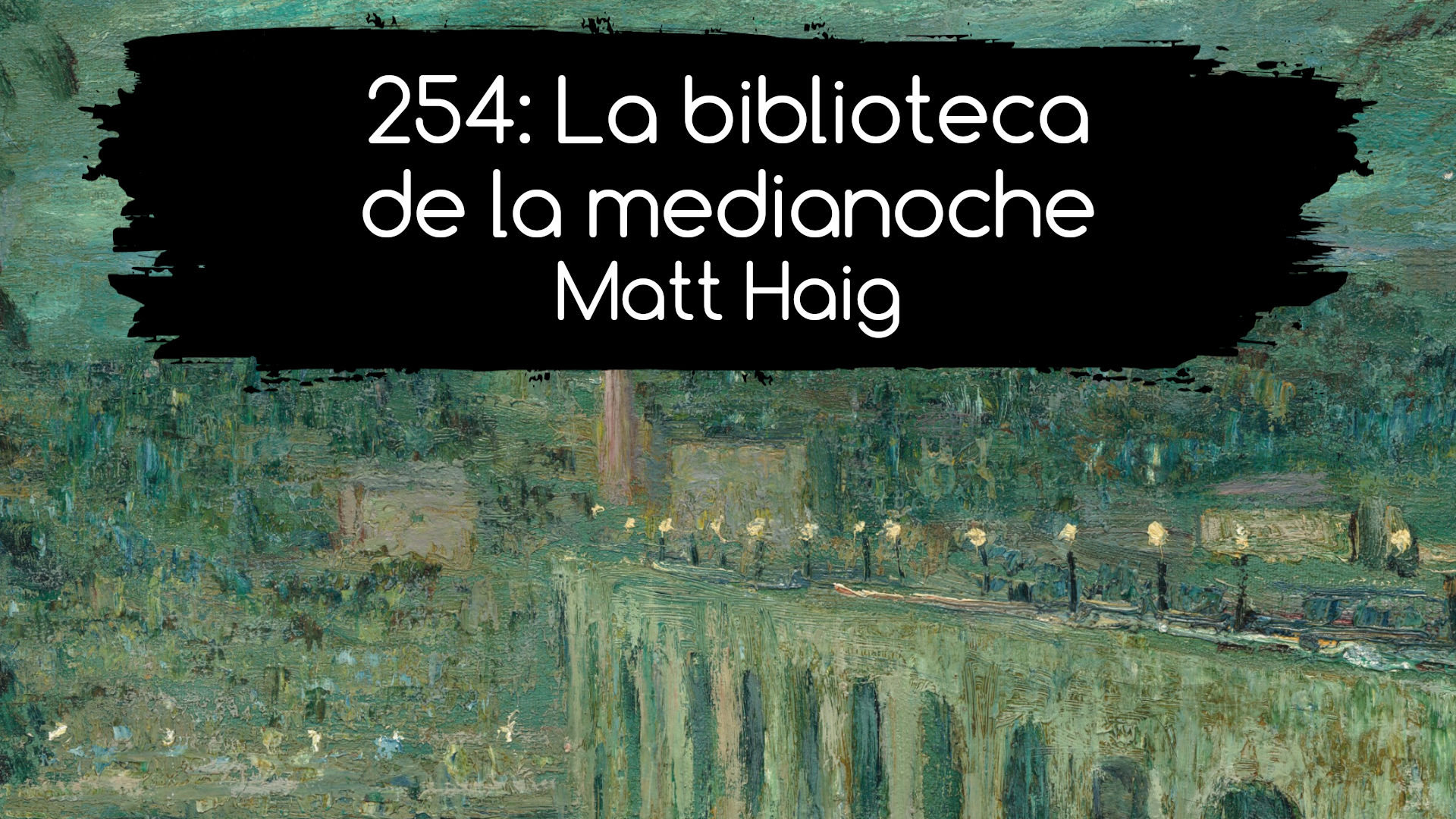 254: La biblioteca de la medianoche. Matt Haig