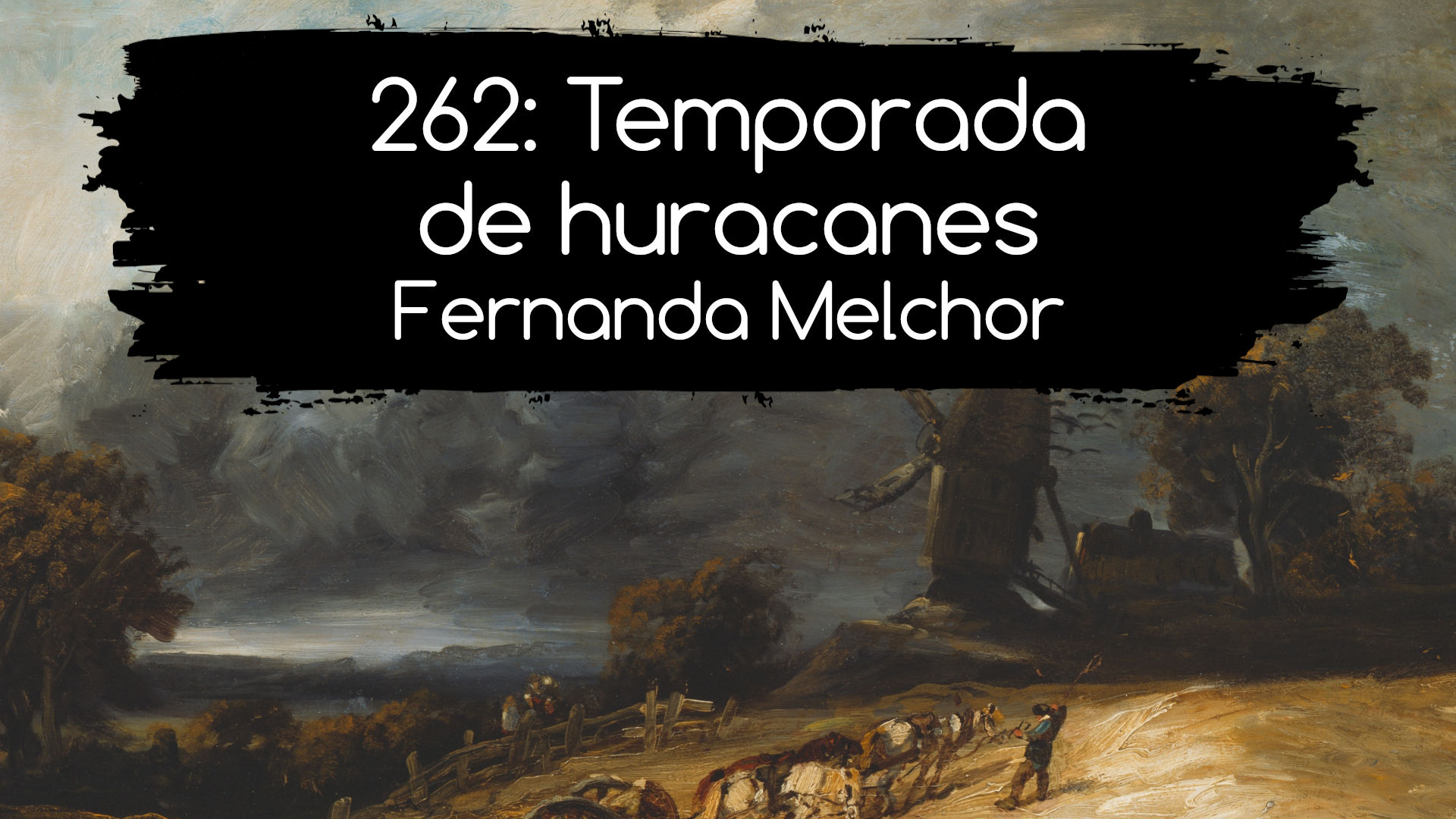262: Temporada de huracanes. Fernanda Melchor